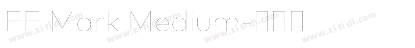 FF Mark Medium字体转换 FF Mark Medium字体转换